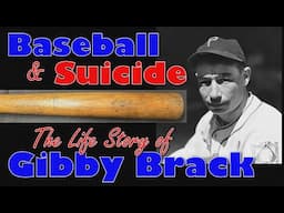 Baseball & Suicide, The Life Story of Gibby Brack