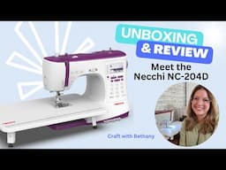 📦 Unboxing & Review: Necchi NC-204D Computerized Sewing Machine! 🧵