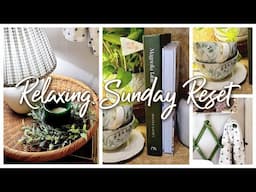 RELAXING SUNDAY RESET || CLEAN AND DECORATE WITH ME || ROBIN LANE LOWE