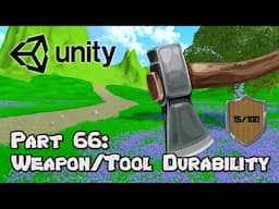 3D Survival Game Tutorial | Unity | Part 66 - Weapon/Tool Durability