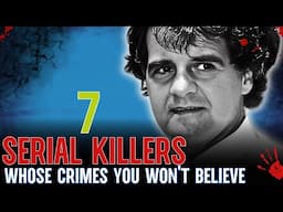 The Disturbing Tales of History's Most Brutal Killers: serial killer documentary