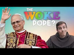 New Pope: "Woke" or Just Catholic?