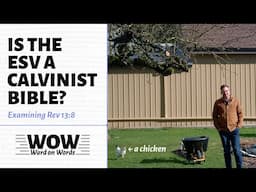Is the ESV a Calvinist Bible?