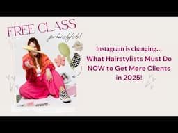 Instagram is Changing Fast…What Hairstylists Must Do NOW to Get More Clients in 2025! - March 20th