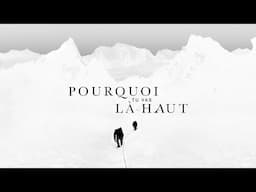 Pourquoi tu vas là-haut (Arc’teryx France)