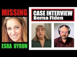 WHERE IS ESRA UYRUN? FAMILY INTERVIEW & CASE UPDATE (EP65)