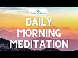 Daily Morning Meditation | Guided Relaxation & Positive Affirmations | Yogalates with Rashmi