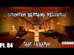 7 Creepypasta YANG PALING COCOK DITONTON BERSAMA KELUARGA SAAT LEBARAN!! - Creepypasta #84