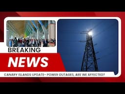 Canary Islands News: What You Need to Know About Power Outages, Flights & Weather ☀️