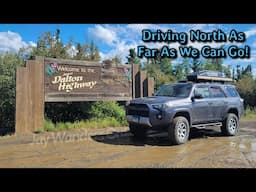 Driving The Dalton Highway To The Northern Most Road! Part 1 of 2