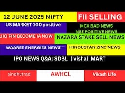 LATEST SHARE MARKET NEWS💥12 JUNE💥NIFTY NEWS💥MCX NEWS JIO FIN NEWS IPO NEWS VIKAS LIFE PART-1&2