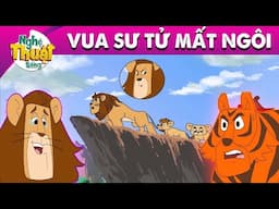 VUA SƯ TỬ MẤT NGÔI - PHIM HOẠT HÌNH - TRUYỆN CỔ TÍCH - HOẠT HÌNH GIẢI TRÍ - TỔNG HỢP PHIM HAY