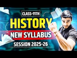 Class 11 History Syllabus 2025-26 || New Syllabus Of History Class 11 Session 2025-26 In Hindi