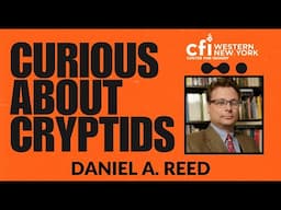 Curious About Cryptids | Daniel A. Reed