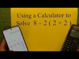 Solving 8÷2(2+2) With Two Different Calculators - Each Calculator Gives a Different Answer