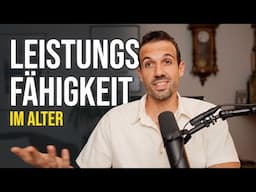 Arzt erklärt: LEISTUNGSFÄHIGKEIT IM ALTER beibehalten & ausbauen