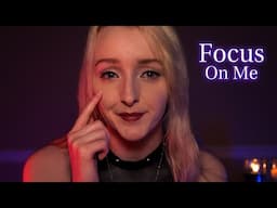 ASMR Focus On Me… | Instructions for Anxiety