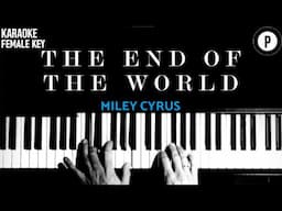 Miley Cyrus - The End of the Word 𝗙𝗘𝗠𝗔𝗟𝗘 𝗞𝗘𝗬 Slowed Acoustic Piano Instrumental Cover Lyrics