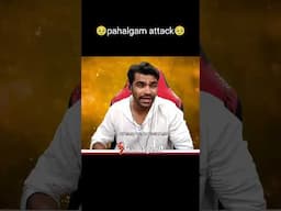 pahalgam attack 🥹 #bandhilki #shreemanlegend #pahalgam #pahalgamattack