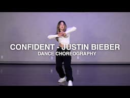 Confident - Justin Bieber Dance Choreography | Intermediate/Advanced Level
