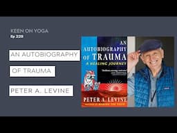 Healing Trauma Through Somatic Experiencing