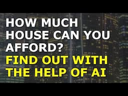 How Much House Can You Afford? Find Out With the Help of AI | Easy to Follow Tips