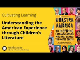 Understanding the American Experience through Children’s Literature | Cultivating Learning