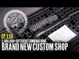 On Our Mark: Episode 116 - Revamped Custom Shop: Millions of Combinations