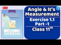 Angles and It's Measurement Exercise 1.1 Class 11th Maharashtra Board New Syllabus