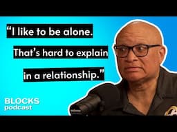 Wanting Alone Time in a Relationship (w/ Larry Wilmore)