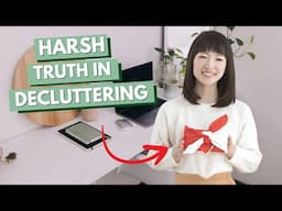 5 Harsh Truths about Decluttering — Everyone Needs To Hear This