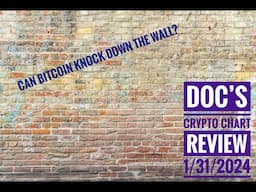 Can Bitcoin Knock Down the Wall? ReadySetCryto ONE 1/31/2024