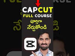 Capcut Video Editing Full Course in Telugu #shortvideo #shorts #short #shortvideos #capcut