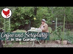 Coffee and Scriptures in the Garden