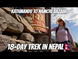 Hiking the Everest Three Passes Trek in Nepal | Pt 1: Kathmandu to Namche Bazaar