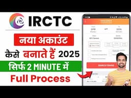 IRCTC Account Kaise Banaye 2025 - How to Create IRCTC Account | IRCTC User ID Kaise Banaye