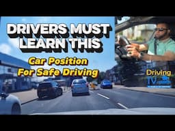 Perfect Your Car Position For Safer Driving || Car Position Guide Most Drivers Never Learn!