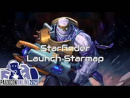 PaizoCon 2025: Startfinder Launch Starmap!