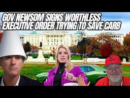 Gov Newsom Signs Executive Order Trying To Save CARB But It Means Zero. CARB Can’t Overrule Feds