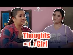 Thoughts Of A Fat Girl | DCC Ft. Anjali Rawat  & Bhavya Aneelam