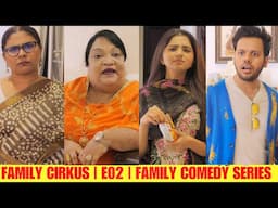 FAMILY CIRKUS | E02 | FAMILY COMEDY WEB SERIES