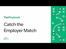 Playbook Series 2 - Catch the Employer Match