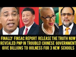 Breaking News The Finsac Report Release! Chinese Give Andrew Holness Billions To Build 3 School+More
