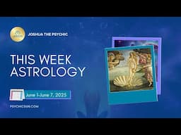 🌟 This Week Astrology: June 1–7, 2025 🌟 Venus Enters Taurus & Lucky Breaks Ahead!