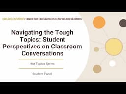 Student Panel: Navigating the Tough Topics in Class Discussion