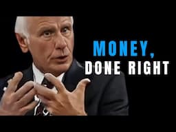 The Mindset Behind True Wealth - Jim Rohn Motivational Speech