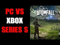 PC vs Xbox Series S Console, Which Platform Is Best To Play Atomfall?