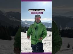 Ski Resort Pet Hates - what else is on the list? #ski #skier #skiing