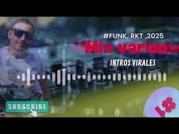Mix variado más virales, temas que dan mucha sed 🤤🤤Intros para DJ