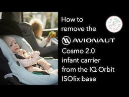 How to remove the Avionaut Cosmo 2.0 (Smart) infant carrier car seat from the IQ Orbit ISOfix base